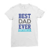 BEST DAD EVER Ladies Fitted T-Shirt