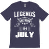 Legends Are Born In July T-Shirt