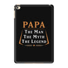 papa the man the myth the legend iPad Mini 4 Case