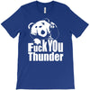 ted fuck you thunder T-Shirt
