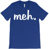 meh T-Shirt