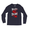 rock's not dead you are Long Sleeve Shirts