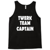 twerk team captain   funny Tank Top