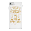 I Don't Need Therapy Just to Do Painting iPhone 7 Case