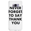 never forget to say thank you Samsung Galaxy S8 Plus