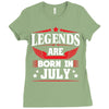 Legends Are Born In July Ladies Fitted T-Shirt