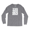 need jesus bro Long Sleeve Shirts