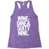 wine dine and 69 sixtynine funny Racerback Tank