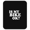 is my bike ok Mousepad