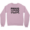 Proud To Wear Pink Crewneck Sweatshirt