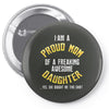 i'm a proud mom of a freaking awesome daughter Pin-back button