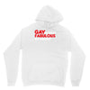 gay by birth, fabulous by choice Hoodie