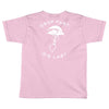 drop fast die last back Toddler T-shirt