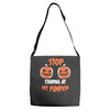 stop staring at my pumpkin Adjustable Strap Totes