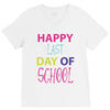 happy laft day of school V-Neck Tee