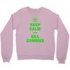 keep calm and kill zombies Crewneck Sweatshirt