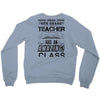 This 4 TH Grade Teacher Has An Amazing! Class Crewneck Sweatshirt