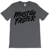 must go faster T-Shirt