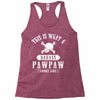 This Is What A Bad Ass Pawpaw Looks Like Racerback Tank
