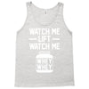 watch me lift watch me Tank Top