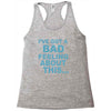 bad feeling Racerback Tank