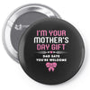I'm Your Mother's Day Gift Dad Says You're Welcome Baby Girl Pin-back button