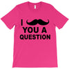 i mustache you T-Shirt