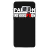 pardon the interruption Samsung Galaxy S7