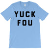 yuck fou T-Shirt