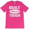 built adams tough T-Shirt