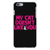 my cat doesn't like you iPhone 6 Plus/6S Plus Case