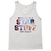 We Are Made of Star Stuff,  Carl Sagan Quote Tank Top