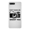don't make me shoot you iPhone 7 Plus Case