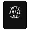 totes amaze balls Mousepad