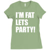 i'm fat lets's party Ladies Fitted T-Shirt