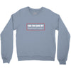 My Heavy Dirty (a244) Crewneck Sweatshirt