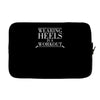 wearing heels is a workout Laptop sleeve