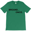 bround once T-Shirt