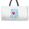 bless your heart Weekender Totes