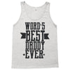 words best daddy Tank Top