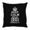 Keep Calm And Let Don Handle It Throw Pillow
