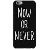 now or never iPhone 6/6s Case