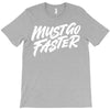 must go faster 2 T-Shirt