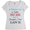 father is a son's first hero Women's Triblend Scoop T-shirt