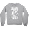If I've Gone Missing Fishing Crewneck Sweatshirt