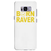 born raver party dance festival funny Samsung Galaxy S8 Plus