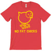 no fat chicks T-Shirt