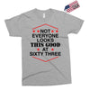 not everyone looks this good at sixty three Exclusive T-shirt