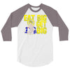 eat big get big 3/4 Sleeve Shirt