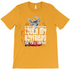 Life After Death Touch My Boyfriend And Find Out T-Shirt
